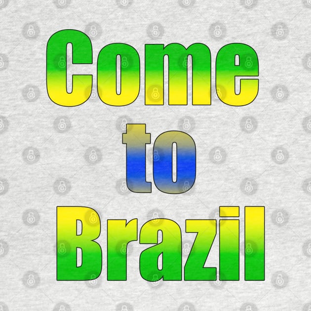 Come to Brazil by Lukasking Tees